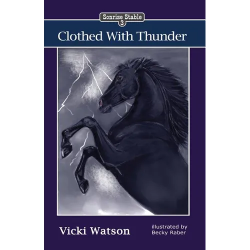 Sonrise Stable: Clothed With Thunder