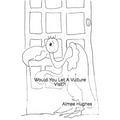Would You Let A Vulture Visit?!