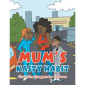 Mum's Nasty Habit