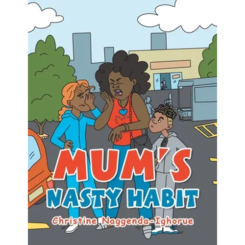 Mum's Nasty Habit