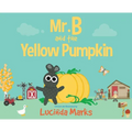 Mr. B and the Yellow Pumpkin