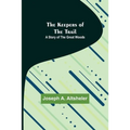 The Keepers of the Trail: A Story of the Great Woods