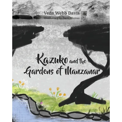 Kazuko and the Gardens of Manzanar