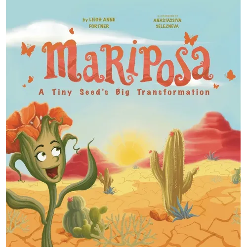 Mariposa: A Tiny Seed's Big Transformation
