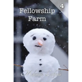 Fellowship Farm 4: Books 10-12