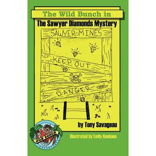 The Sawyer Diamond's Mystery: A Wild Bunch Adventure