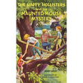 The Happy Hollisters and the Haunted House Mystery: HARDCOVER Special Edition