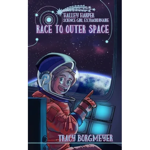 Halley Harper, Science Girl Extraordinaire: Race to Outer Space