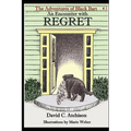 The Adventures of Black Bart: An Encounter with Regret