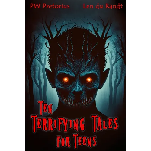 Ten Terrifying Tales for Teens