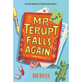 Mr. Terupt Falls Again
