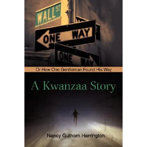 A Kwanzaa Story: Or How One Gentleman Found His Way