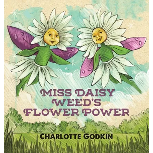 Miss Daisy Weed's Flower Power