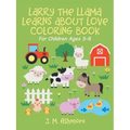 Larry the Llama Learns About Love: Love Is a Fruit of the Spirit Coloring Book