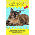 Miss Marble's Backyard Critters