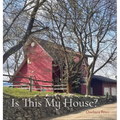 Is This My House?