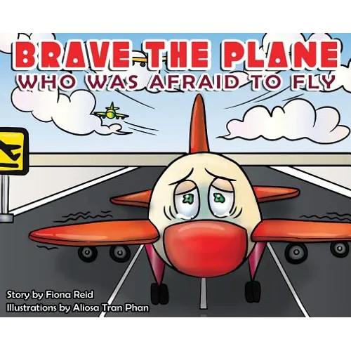 BRAVE the Plane Who Was Afraid to Fly