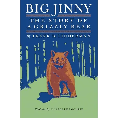 Big Jinny: The Story of a Grizzly Bear