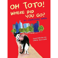 Oh Toto, Where Did You Go?
