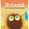 Roland the Traveling Tumbleweed