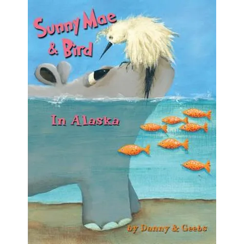 Sunny Mae & Bird - In Alaska