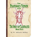 The Professor's Nephew and the Spout of Tamewater