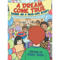 A Dream Come True: Based on a Real-Life Story