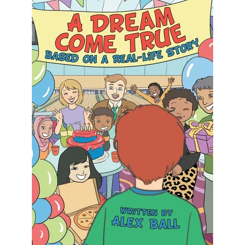 A Dream Come True: Based on a Real-Life Story