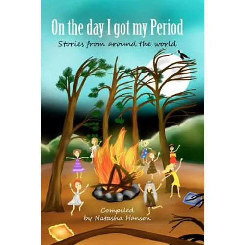 On The Day I Got My Period: Stories From Around The World