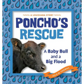 Poncho's Rescue: A Baby Bull and a Big Flood