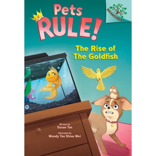 The Rise of the Goldfish: A Branches Book (Pets Rule! #4): Volume 4