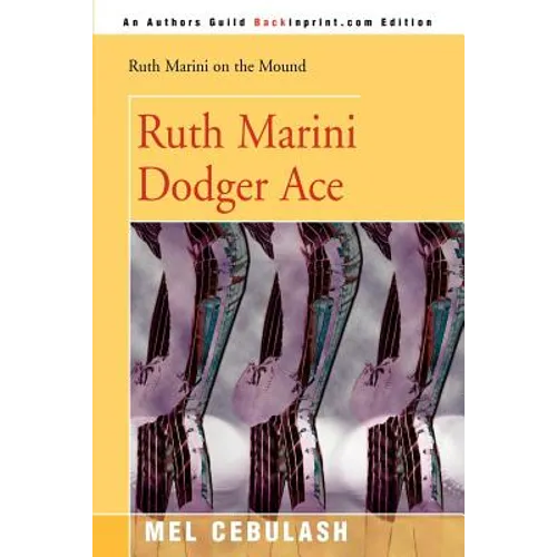 Ruth Marini, Dodger Ace