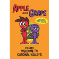 Apple and Grape, Volume 1: Welcome to Cardinal Valleys