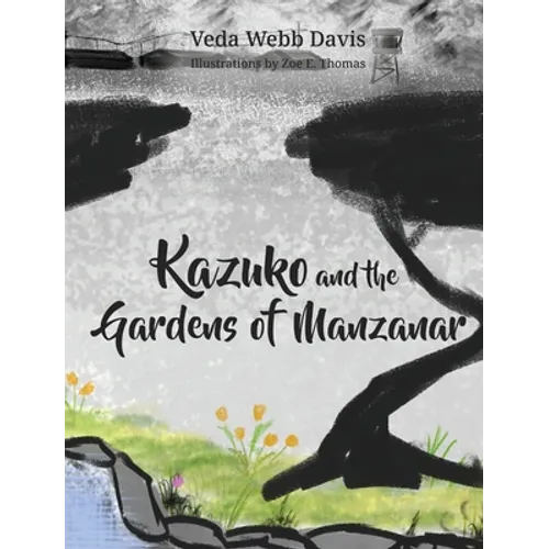Kazuko and the Gardens of Manzanar