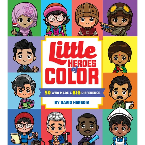 Little Heroes of Color: 50 Who Made a Big Difference