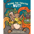 Irving the Theater Nut!