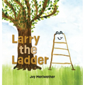 Larry the Ladder