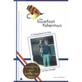 The Barefoot Fisherman: A fishing book for kids