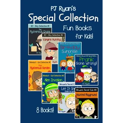A PJ Ryan Special Collection: 8 Fun Short Stories For Kids Who Like Mysteries and Pranks!