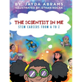 The Scientist in Me: STEM Careers from A to Z
