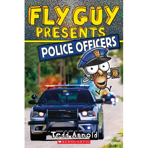 Fly Guy Presents: Police Officers (Scholastic Reader, Level 2): Volume 11