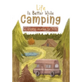 Life is Better While Camping: Kids Camping Journal for Kids