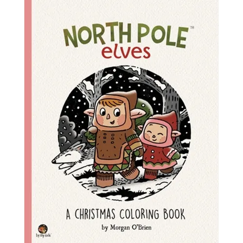 North Pole Elves: A Christmas Coloring Book