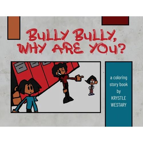 Bully Bully, Why Are You?: A coloring story book