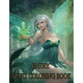 Fairy Adult Coloring Book: ADULT FAIRY COLORING BOOK: Fairies Coloring Book For Adults