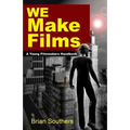 We Make Films: A Young Filmmakers Handbook