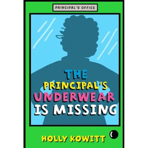 The Principal's Underwear Is Missing