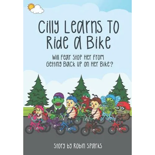 Cilly Learns To Ride A Bike: Will Fear Stop Her From Getting Back Up On Her Bike?
