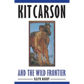 Kit Carson and the Wild Frontier