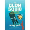 The Glow Squid: Adventures in Minecraft